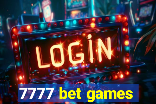 7777 bet games